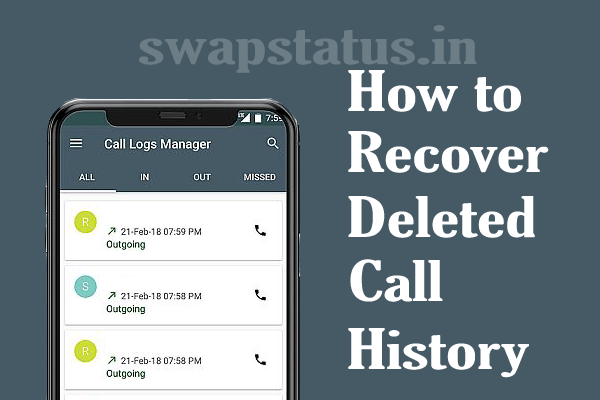 How To Recover Deleted Call History Swapstatus